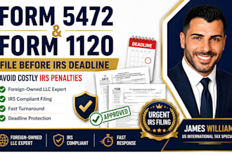 prepare irs form 5472 and 1120 before tax filing deadline
