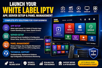 launch white label iptv app server set up and panel management