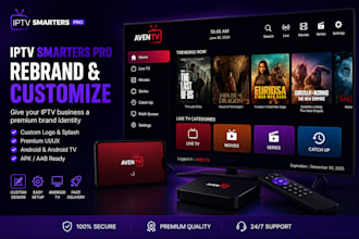 rebrand and customize your iptv player smarters pro latest version white label