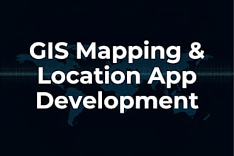 build gis maps, location apps, and geospatial data solutions
