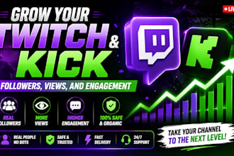 grow your twitch and kick followers, views, and engagement