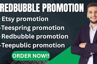 do redbubble, teepublic, teespring, etsy promotion, redbubble seo