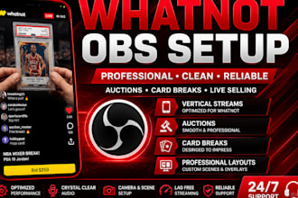 set up a professional whatnot vertical obs stream for auctions, card breaks, and