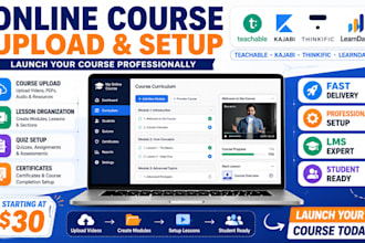 professionally upload and setup online course on teachable thinkific kajabi
