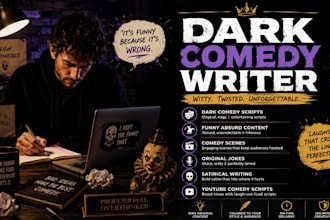 write engaging dark comedy scenes, jokes, scripts and funny absurd content