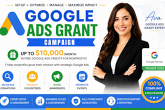setup manage and optimize google ad grant ppc campaigns for nonprofits