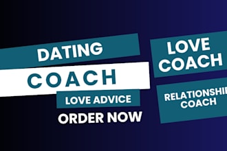 dating coach love coach and relationship coach love advice