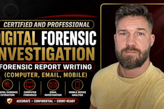 do digital forensic investigation, computer, email, mobile, full report