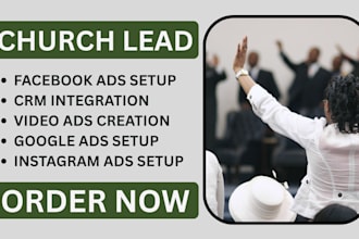 church lead, church facebook ads, church google ads, church video ads