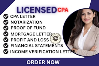 prepare CPA letter, proof of funds, income verification, mortgage, notarization