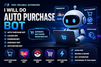 do auto purchase bot, lazada bot, pokémon bot, checkout bot, auto buying bot