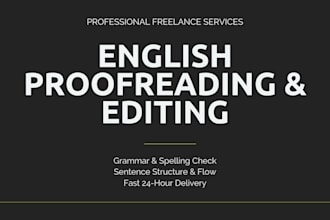 be your professional english proofreader and editor