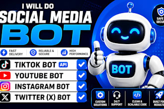 develop social media bot, tiktok bot, twitter x bot, youtube bot, instagram bot