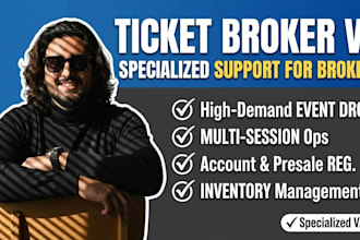 be your specialized virtual assistant for ticket brokering and event support