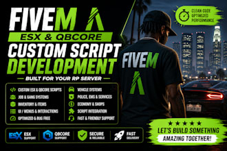 develop custom fivem esx and qbcore scripts for your rp server