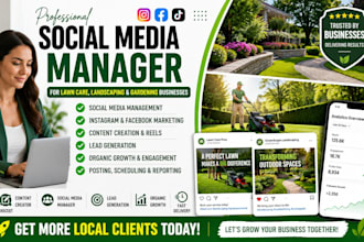 be your social media manager for lawn care, landscaping and gardening business