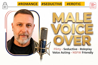 become your english sfw and nsfw male voice over