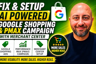 fix and setup ai powered google shopping and pmax campaign with merchant center