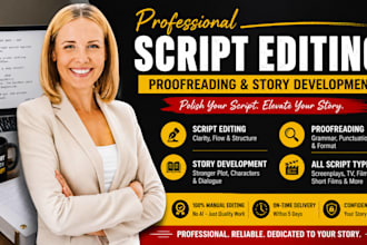 provide professional script editing, proofreading, and story development