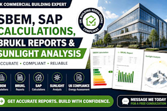provide sbem, sap calculations, brukl reports and sunlight analysis