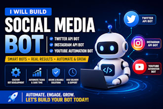build social media bot twitter api bot instagram api bot youtube automation bot