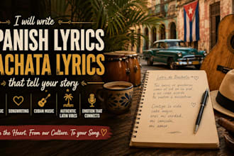 write professional spanish song lyrics latin music lyrics for cuban bachata lang
