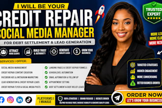 be your credit repair social media manager for debt settlement and lead generate