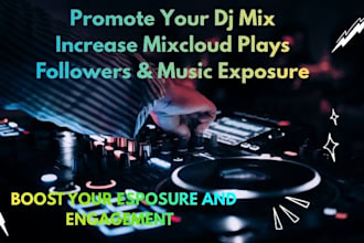 increase mixcloud plays, followers, and music exposure