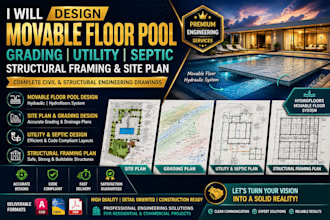 design movable floor pool grading utility septic structural framing site plan