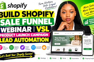 build shopify sale funnel webinar vsl product launch campaign lead automation