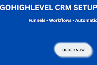 setup and optimize your gohighlevel CRM and automation
