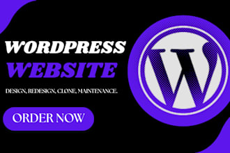 design, redesign wordpress website, customize website, maintainance, migration
