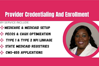 handle your provider credentialing and medicaid medicare enrolment policies