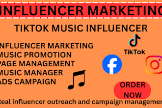 be your tiktok music manager and influencer marketer