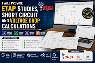 provide etap studies, short circuit and voltage drop calculations