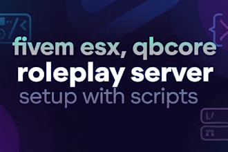 create a complete fivem esx, qbcore roleplay server setup with scripts