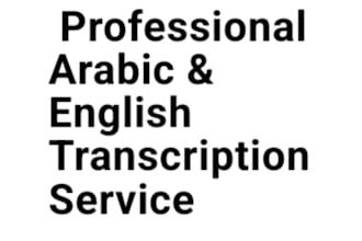 do professional audio and video transcription in arabic and english