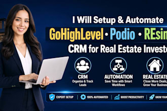 setup and automate gohighlevel, podio, and resimpli CRM for real estate investor