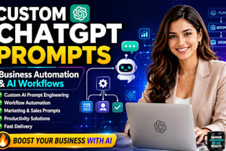 create custom chatgpt prompts for business automation and ai workflows