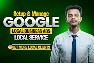 build and manage google ads ppc search for any local business or local service