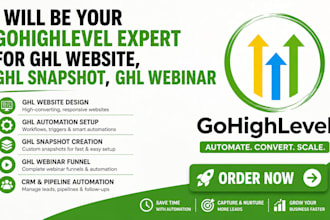be your ghl automation expert for ghl website, ghl snapshot, ghl webinar