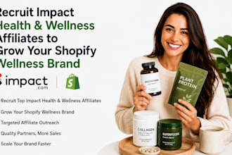 recruit impact health and wellness affiliates for your shopify store