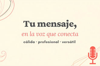 grabar tu voz en off en español latino, cálida y profesional