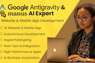 be your google antigravity and manus ai developer for website and mobile app