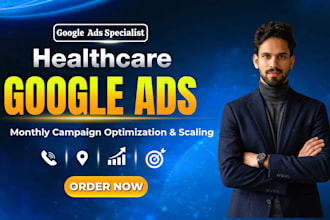 set up and manage google ads for healthcare and medical private practice