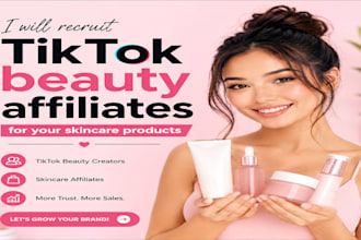 recruit tiktok beauty affiliates for your skincare products