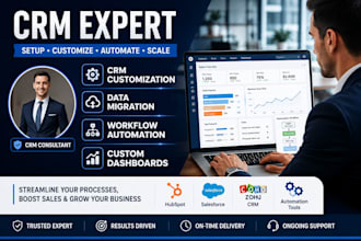 customize CRM, migrate data, create dashboards and automate workflows