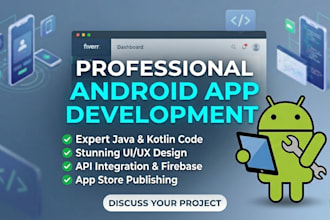 expert android app developer for custom mobile apps