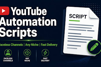 write youtube automation scripts for faceless channels