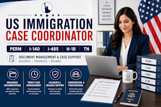 assist with h1b perm i140 and i485 case management